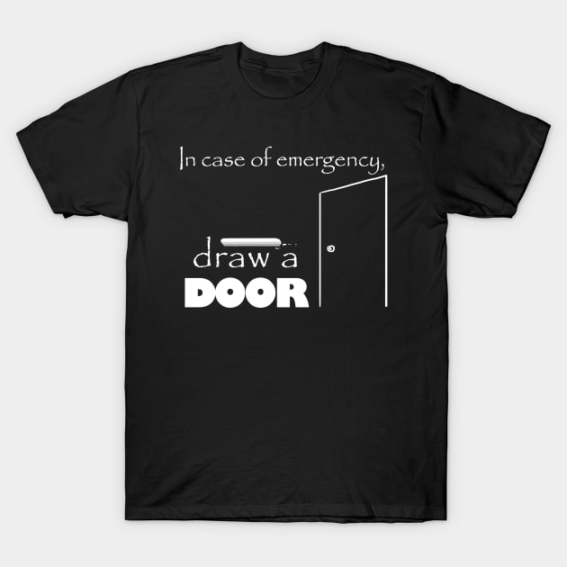 In Case of Emergency... T-Shirt by lstjules